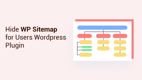 Hide WP Sitemap for Users – WordPress Plugin
